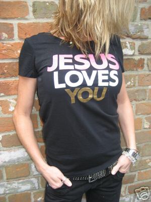A Jesus Loves You T-shirt.